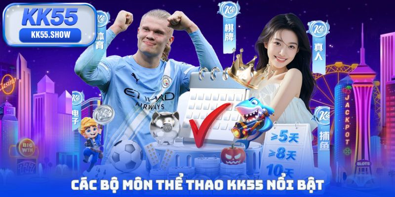 Các bộ môn thể thao KK55 nổi bật