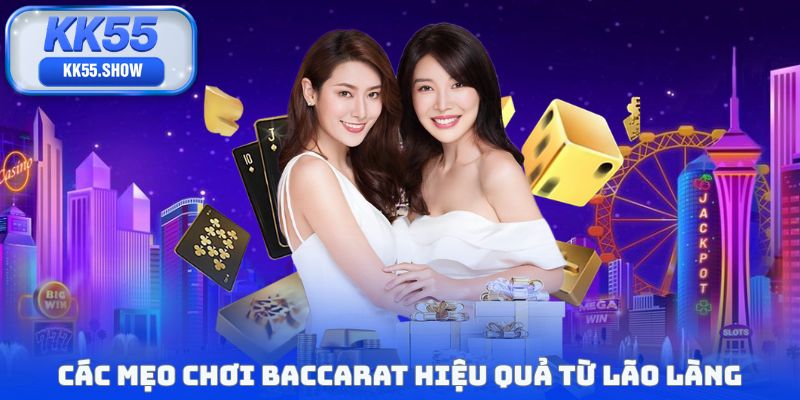 Các mẹo chơi baccarat hiệu quả từ lão làng