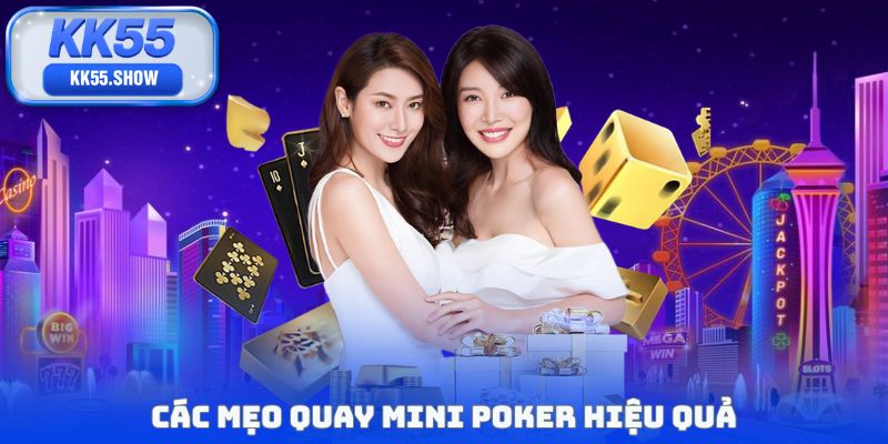 Các mẹo quay mini poker hiệu quả