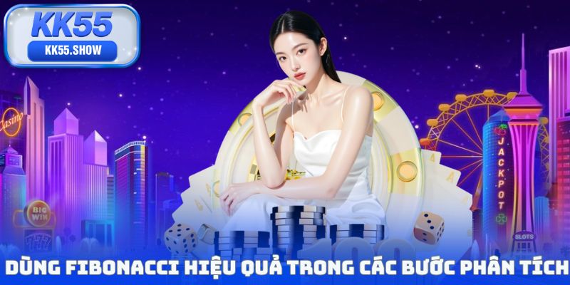 Cách dùng Fibonacci hiệu quả trong các bước phân tích